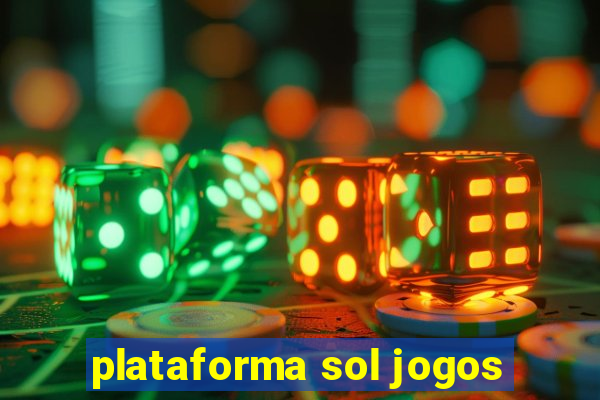 plataforma sol jogos